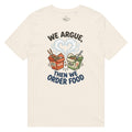 We Argue, Then We Order Food Tee – Takeout Heart