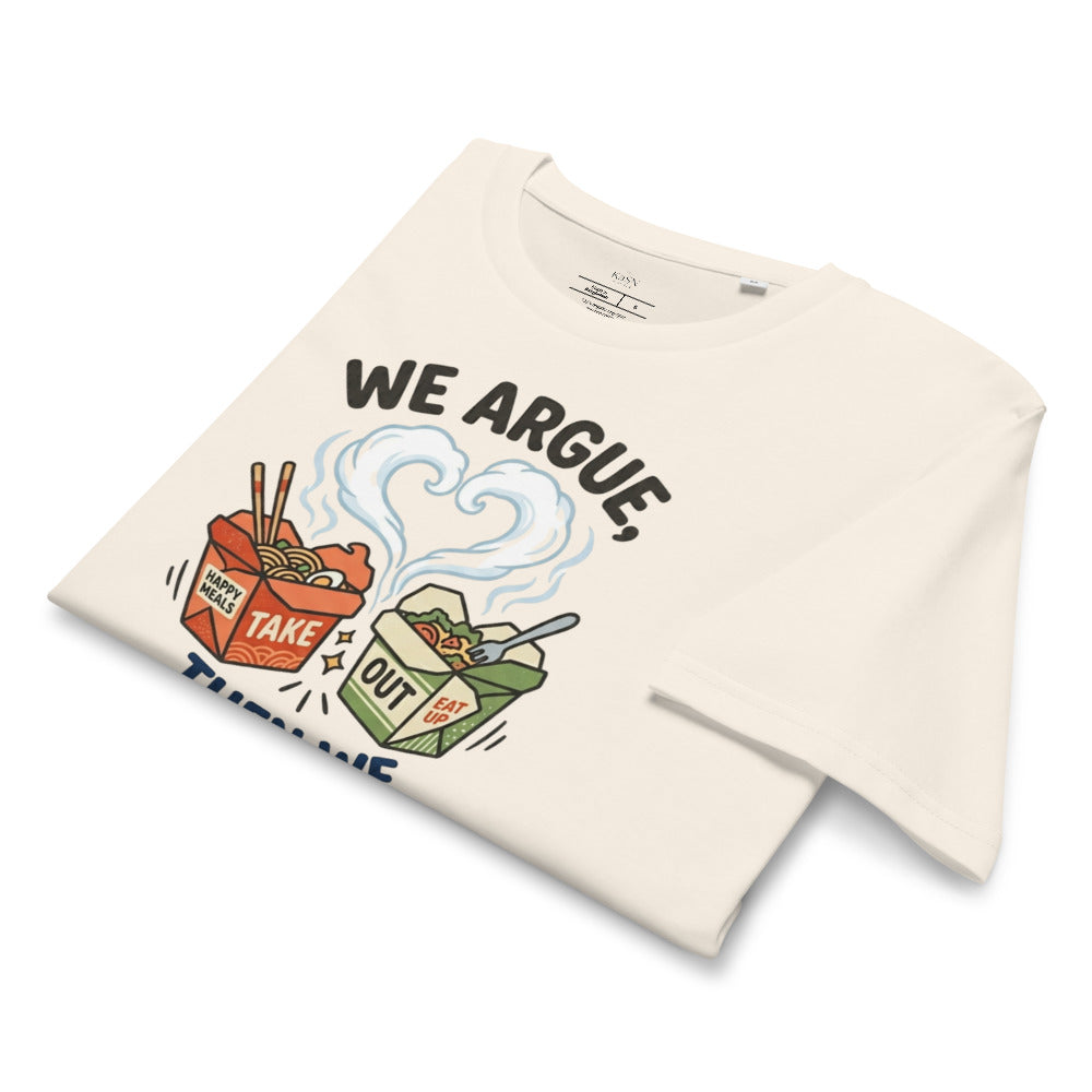 We Argue, Then We Order Food Tee – Takeout Heart