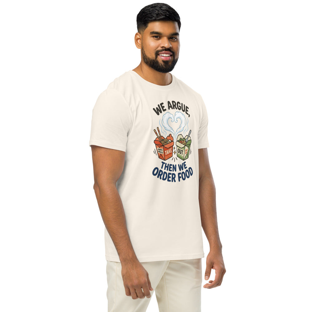 We Argue, Then We Order Food Tee – Takeout Heart