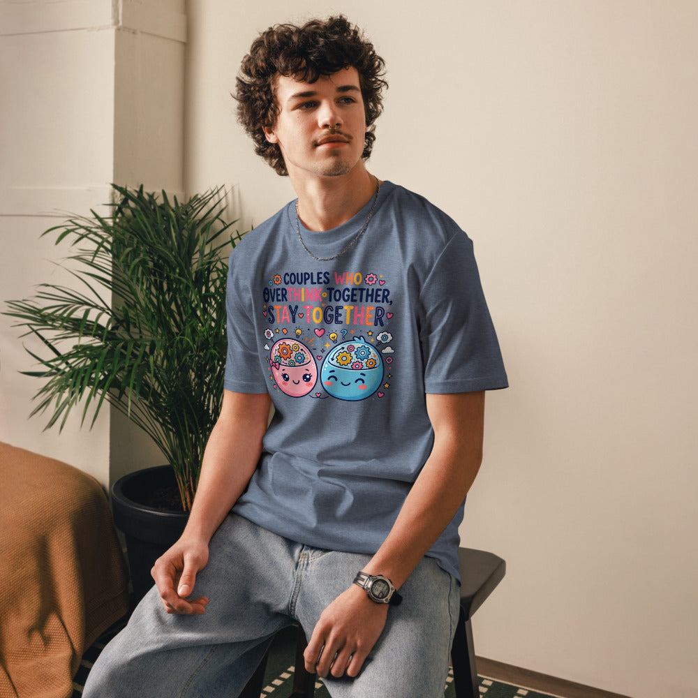 Couples Who Overthink Together, Stay Together Tee — Brain Duo