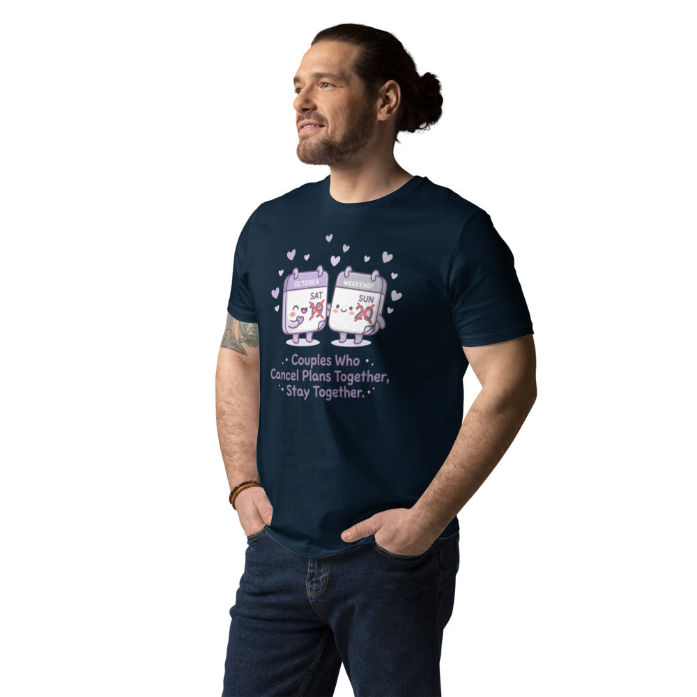 Couples Who Cancel Plans Together, Stay Together Tee — Calendar