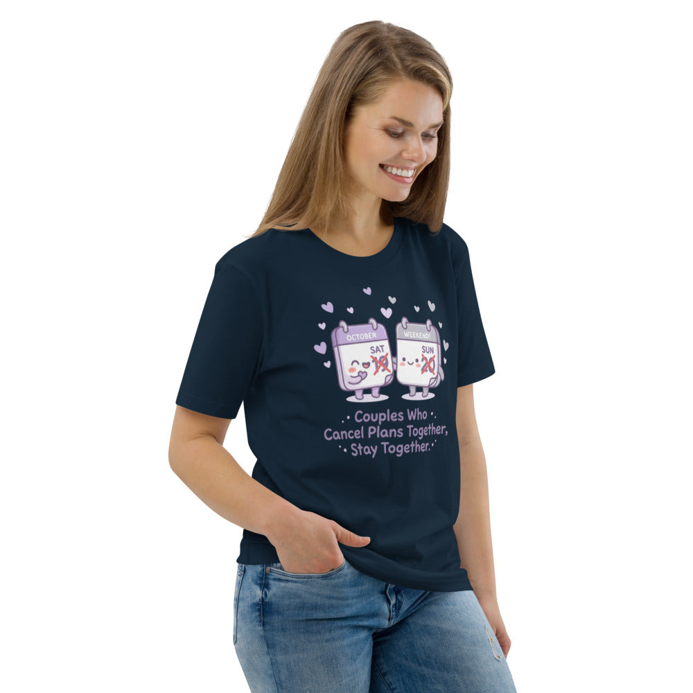 Couples Who Cancel Plans Together, Stay Together Tee — Calendar