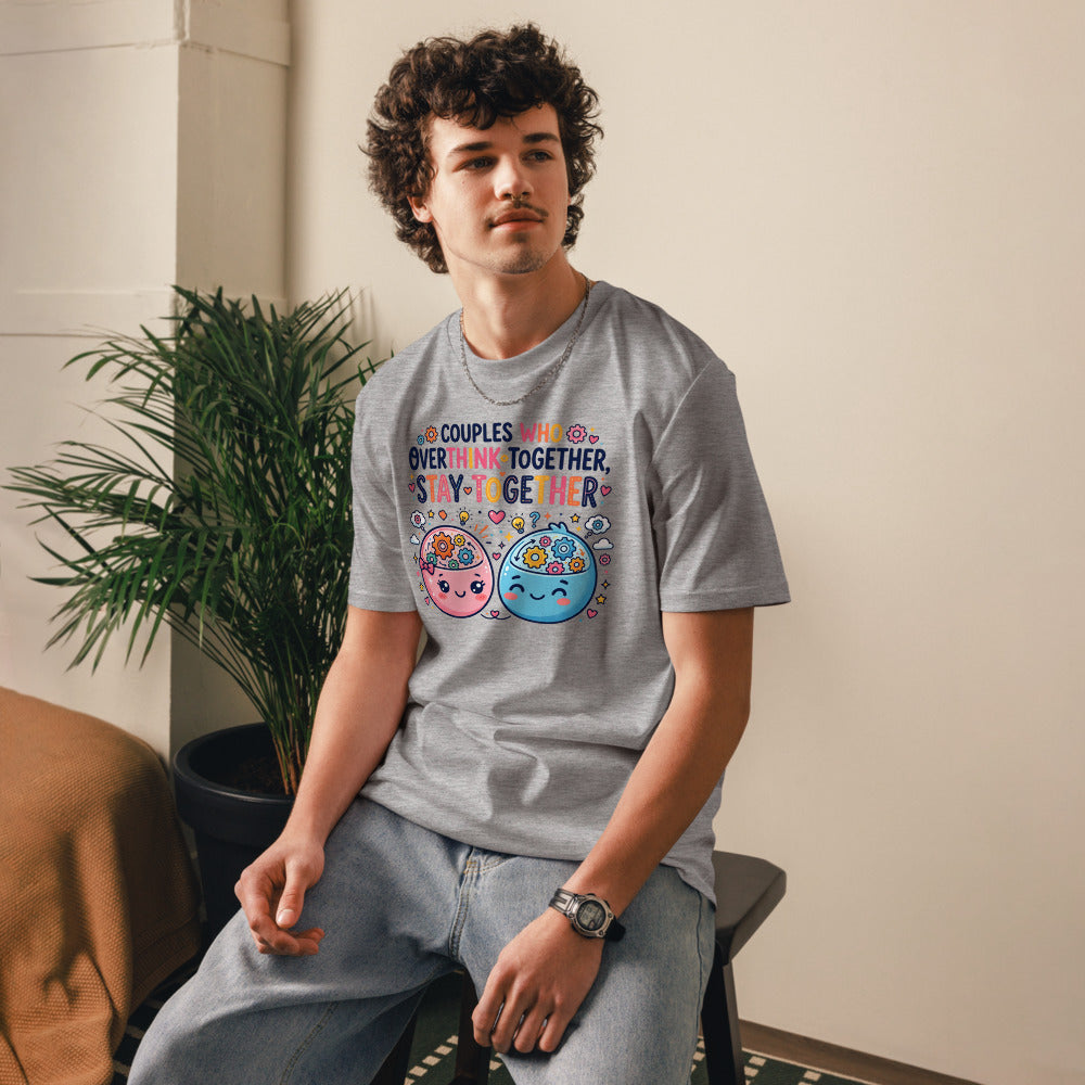 Couples Who Overthink Together, Stay Together Tee — Brain Duo
