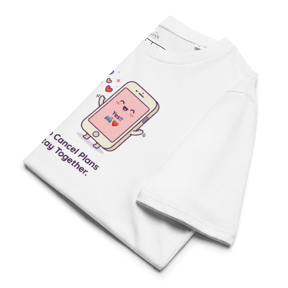 Couples Who Cancel Plans Together, Stay Together Tee — Phone