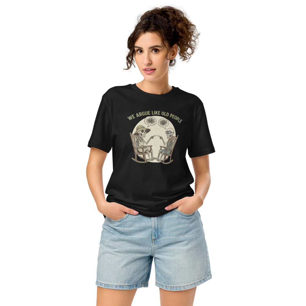 We Argue Like Old People Skeleton Tee