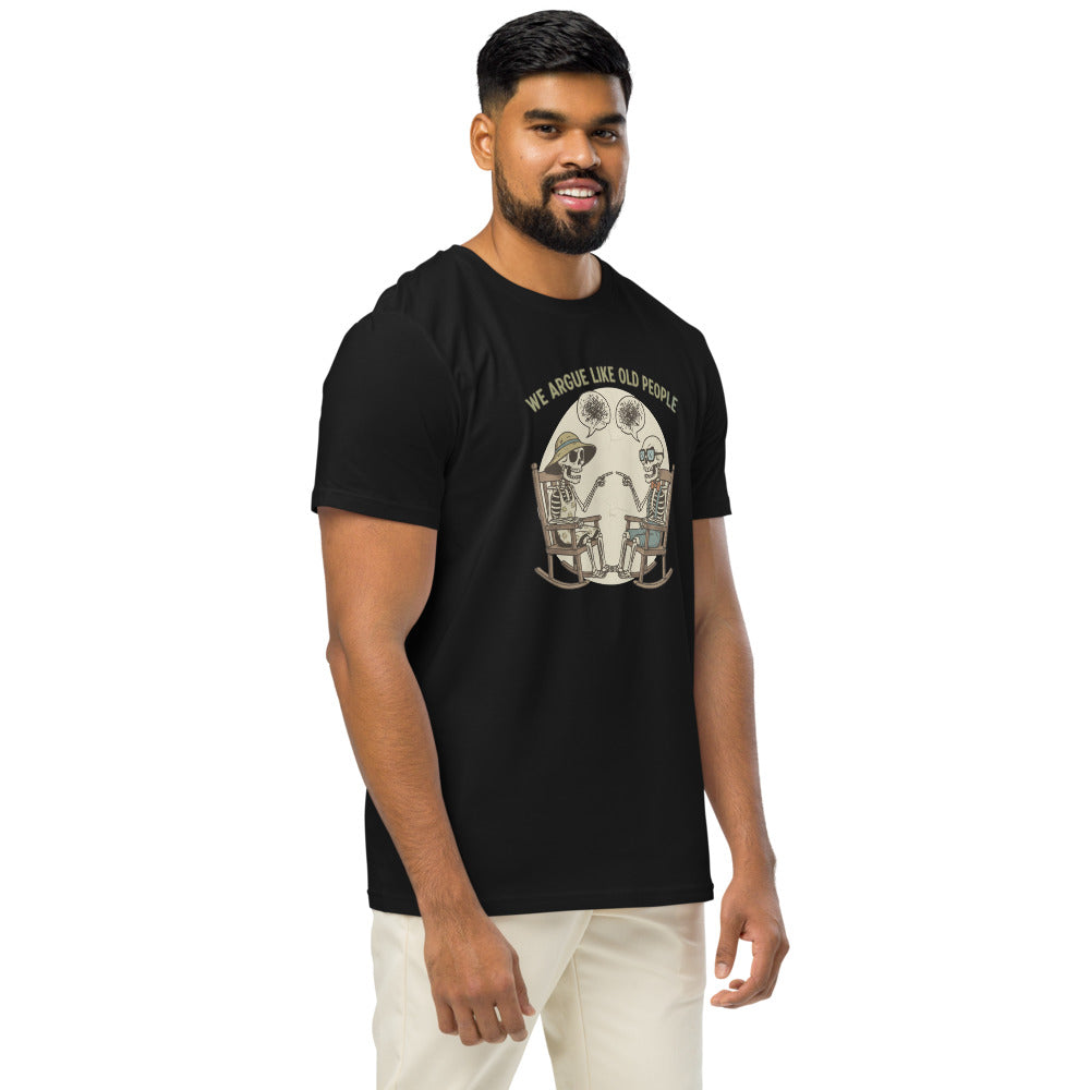 We Argue Like Old People Skeleton Tee