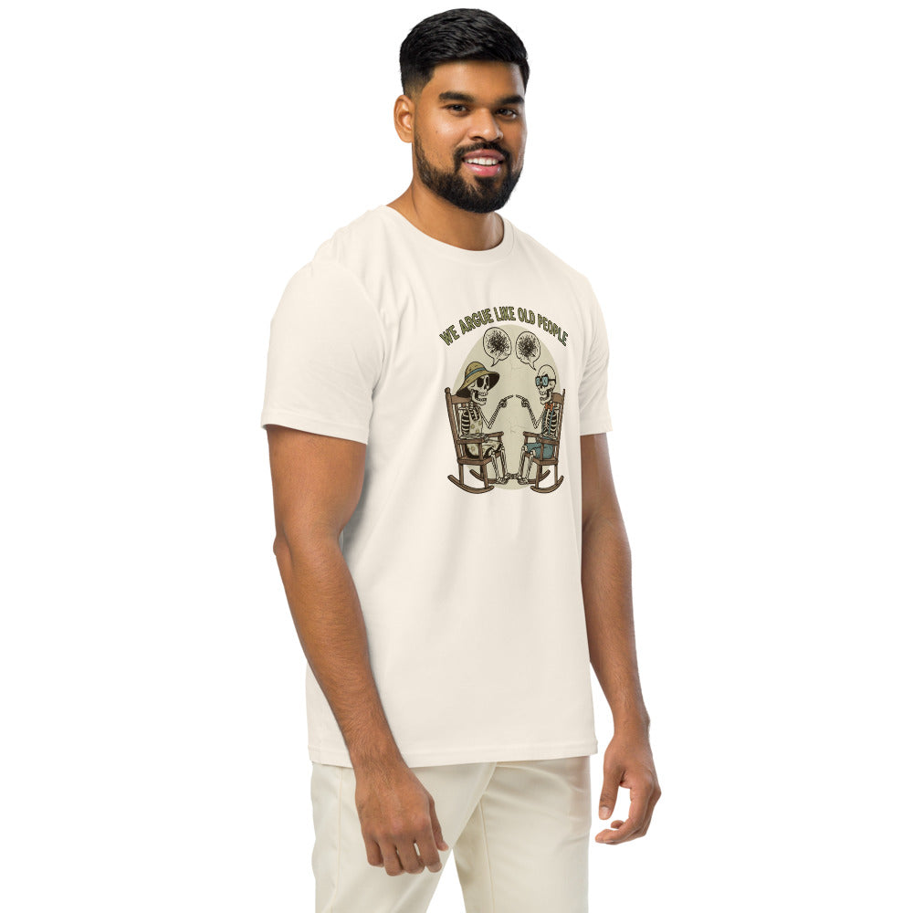 We Argue Like Old People Skeleton Tee